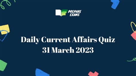 Daily Current Affairs Quiz 31 March 2023 Prepareexams