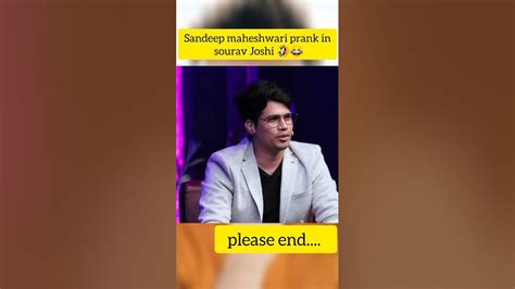 Sourav Joshi Prank In Sandeep Maheshwari 🤣😂🤣😱 Shorts Sandeepseminars Souravjoshivlogs7028