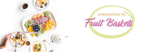 Introduction To Fruit Baskets