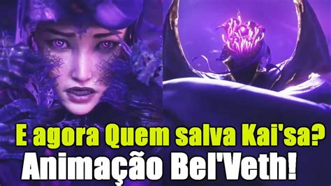 Animação da Bel Veth Kai Sa está presa E agora League of Legends