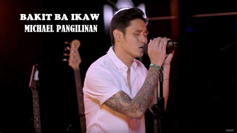 Michael Pangilinan Bakit Ba Ikaw With Lyrics Youtube