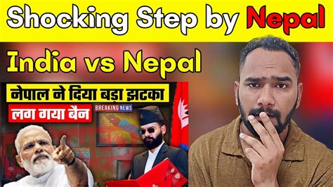 Shocking Step By Nepal Indian