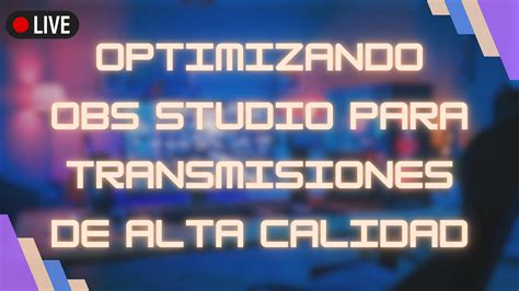 Dominando Las Transiciones De Escena En Obs Studio Elevando La Calidad