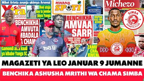 Magazeti Ya Leo Benchika Ashusha Mrithi Wa Chama Simba