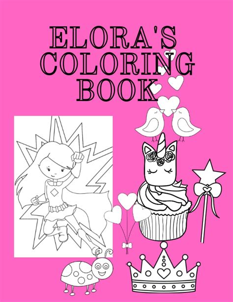 Eloras Coloring Book Elora Present Elora Name Ts Happy Birthday