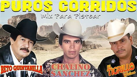 El Tigrillo Palma Y Chalino Sanchez Y Beto Quintanilla Puros Corridos