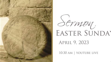 Sermon Easter Sunday April 9 2023 Youtube