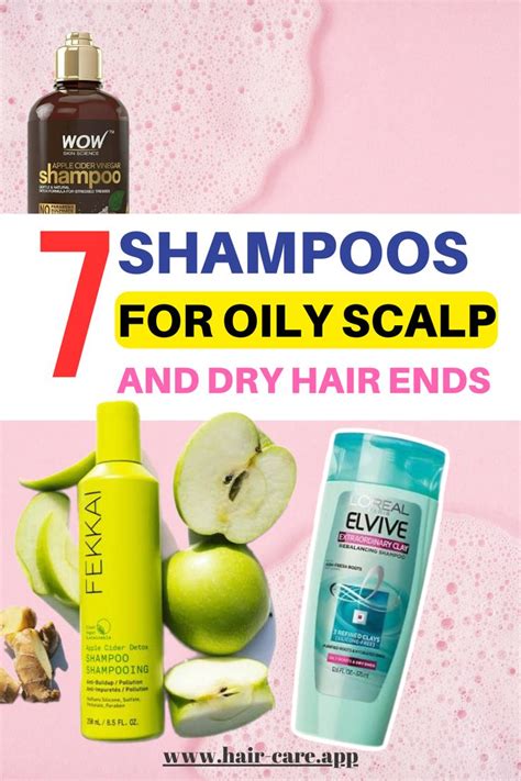 Shampoos For Oily Scalp Nd Dry Ends In 2024 Oily Scalp Oil Hair Shampoo Fine Oily Hair