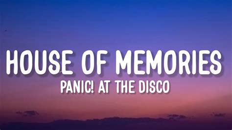 Panic At The Disco House Of Memories Lyrics Youtube