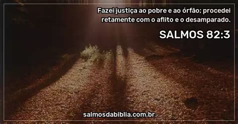 Salmo 82 3 Fazei justiça ao pobre e ao órfão proc Salmos da Bíblia