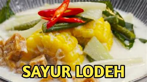 Cara Memasak Sayur Lodeh Resep Masakan Sehari Hari Ibu Rumah Tangga