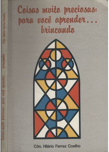 Sebo Do Messias Livro Coisas Muito Preciosas Para Voc Aprender