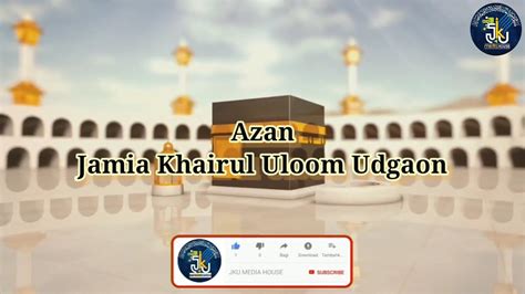 Azan Jamia Khairul Uloom Udgaon Youtube