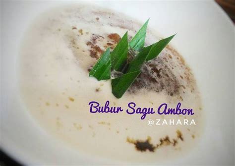 Resep Bubur Sagu Ambon Oleh Zahara Cookpad