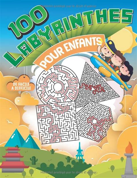 100 Labyrinthes Pour Enfants De Facile A Difficile Livre d activités