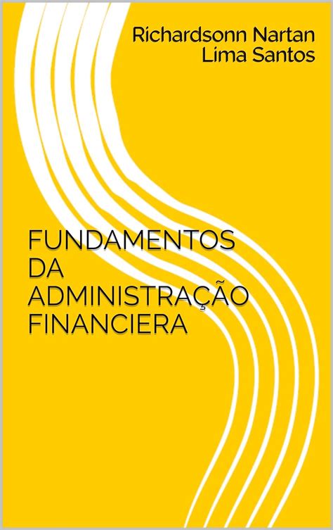 Amazon Br Ebooks Kindle Fundamentos Da Administra O Financiera