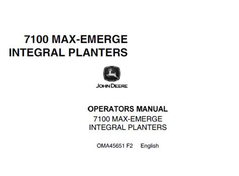 John 7100 MAX EMERGE INTEGRAL PLANTERS Deere Operators Manual