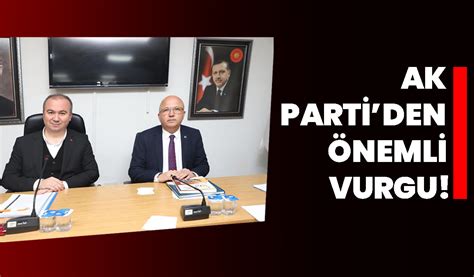 Afyonkarahisar Da Ak Parti L Ba Kanl Ndan Nemli Vurgu Afyon