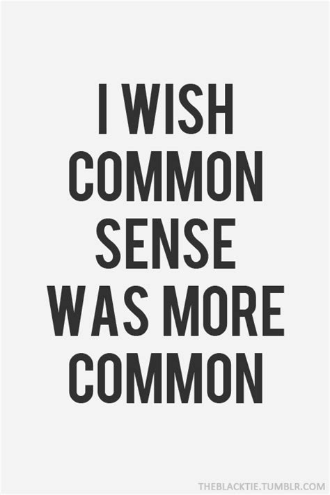 Funny Quotes About Common Sense - ShortQuotes.cc