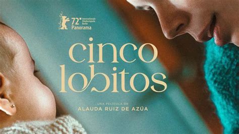 Crítica de Cinco lobitos nominada a mejor película en los Premios