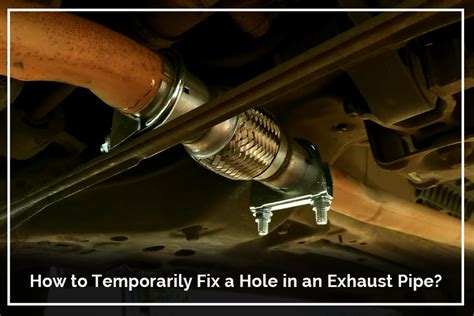 How To Temporarily Fix A Hole In An Exhaust Pipe Trufit Exhaust