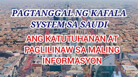 Ang Katutuhanan Sa Pagtanggal Ng Kafala System Sa Saudi Youtube