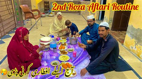 2nd Roza Aftari Routine In My Village Aaj Akely Roza Aftar Kiya