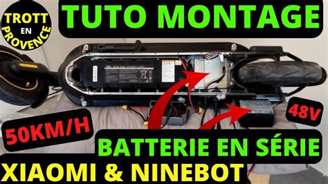 TUTO montage BATTERIE EXTERNE en SÉRIE 50km h NINEBOT G30 MAX et G2 48V