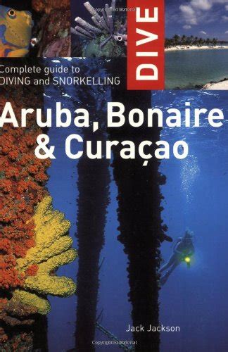 Buy Complete Guide To Diving And Snorkelling Aruba Bonaire And Curacao