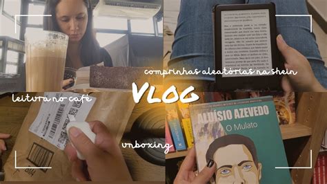 Vlog Aleat Rio Leitura Na Cafeteria Unboxing E Comprinhas Aleat Rias