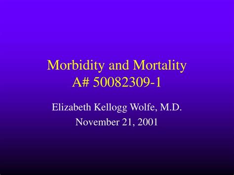 Ppt Morbidity And Mortality A 50082309 1 Powerpoint Presentation