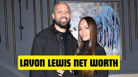 Lavon Lewis Net Worth Age Wife Birthday