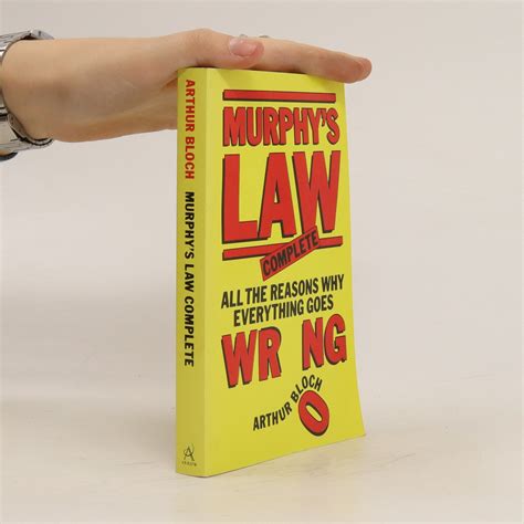 Murphy S Law Complete All The Reasons Why Everything Goes Wrong