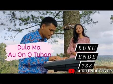 DULO MA AU ON O TUHAN Cover BUKU ENDE 733 MAMPIRLAH DENGAR DOAKU KJ