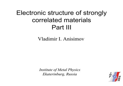 Electronic Structure Of Strongly Correlated Materials Part Iii V