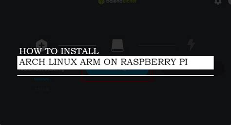 Arch Linux Raspberry Pi