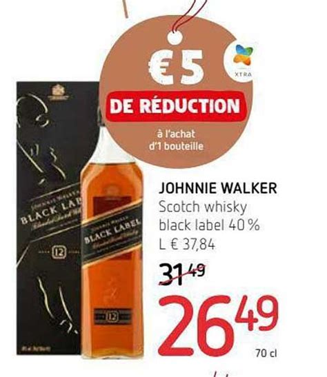 Promo Scotch Whisky Black Label 40 Johnnie Walker Chez Spar