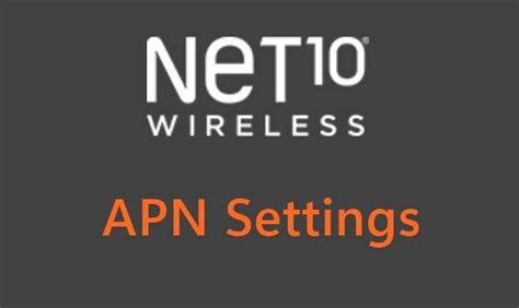 NET 10 APN Settings For IPhone Android Mobiles