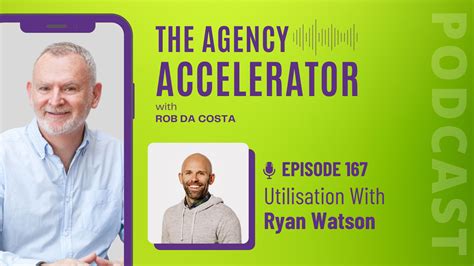 The Importance Of Utilisation In Agency Profitability With Ryan Watson