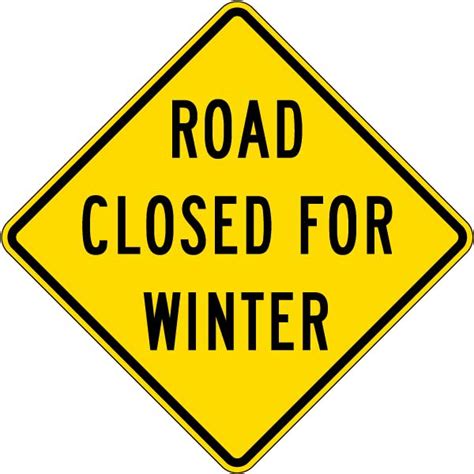 Road Closed for Winter Sign - Shop Now With 10% Discount