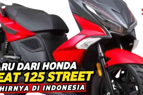 Intip Spesifikasi Honda Beat Street Terbaru Desain Lebih Sporty