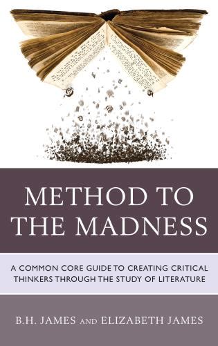 Method To The Madness A Common Core Guide To Creating Critical