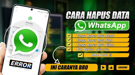 Cara Mengatasi Whatsapp Error Hapus Data Aplikasi Dengan Aman