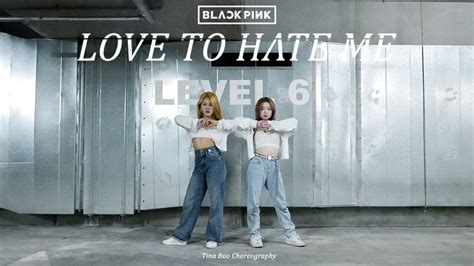 155CM BLACKPINK LOVE TO HATE ME Tina Boo Choreography YouTube