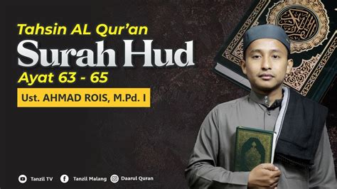 Tahsin Surah Hud 63 65 Ust Ahmad Rois YouTube