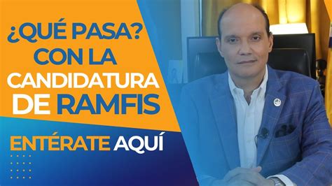 Ramfis Explica Lo Que Pasa Con Su Candidatura Presidencial Youtube