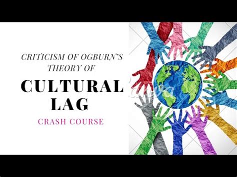 Criticism Of Cultural Lag Theory Of Cultural Lag Ogburn Theory Of