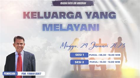 Ibadah Raya GBI Anugrah Pdm Firman Bukit Pukul 10 30 WIB YouTube