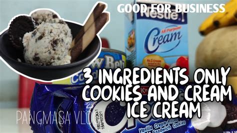 3 Ingredients Only Easy Homemade Ice Cream Cookies And Cream Flavor Patok Pang Negosyo Youtube