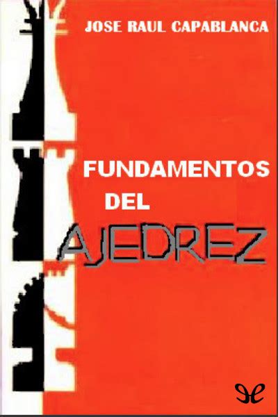 Fundamentos Del Ajedrez De Jos Ra L Capablanca Y Graupera En Pdf Mobi